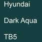 Preview: Hyundai, Dark Aqua, TB5.